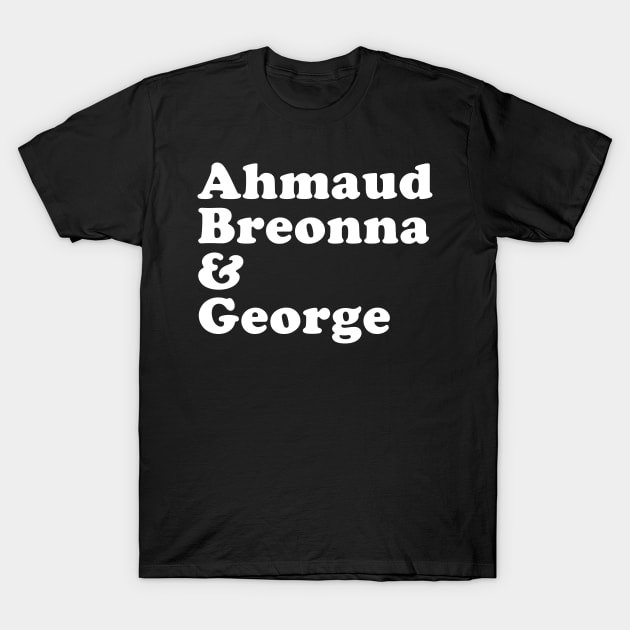 Ahmaud Breonna & George T-Shirt by BadDesignCo